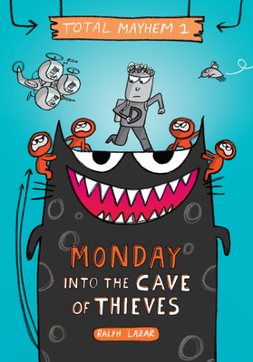 Monday - Into the Cave of Thieves (Total Mayhem #1) (Library Edition), 1