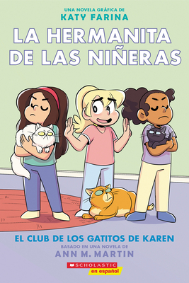 La Hermanita de Las NiÃ±eras #4: El Club de Los Gatitos de Karen (Karen's Kittycat Club)