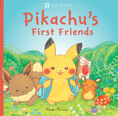 Pikachu's First Friends (PokÃ©mon Monpoke Picture Book)