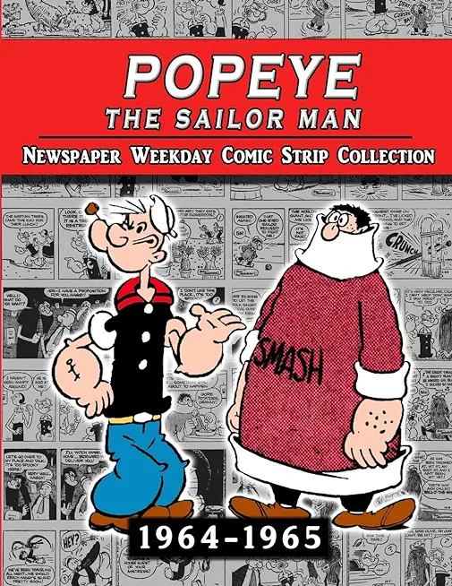 Popeye The Sailor Man: Thimble Theater Complete Newspaper Weekday Comic Strip (1964-1965)