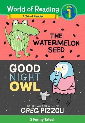 The World of Reading Watermelon Seed and Good Night Owl 2-In-1 Reader: 2 Funny Tales!