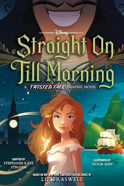Straight on Till Morning: A Twisted Tale Graphic Novel