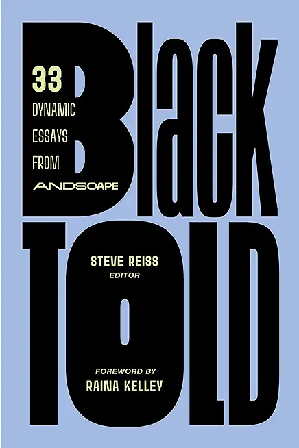 Blacktold: 33 Dynamic Essays from Andscape