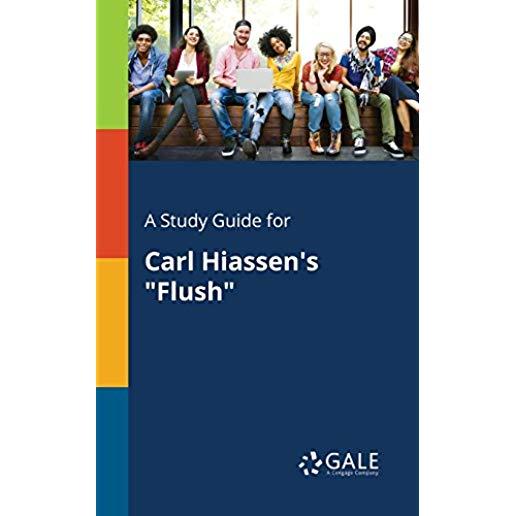 A Study Guide for Carl Hiassen's Flush