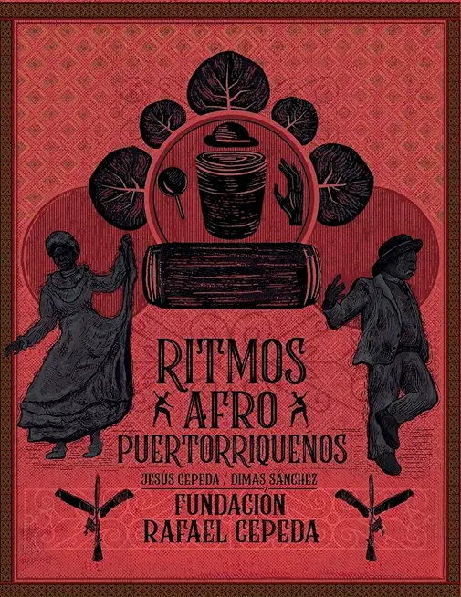 Ritmos Afro PuertorriqueÃ±os / Afro Puerto Rican Rhythms