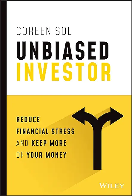 Unbiased Investor: Reduce Financial Stress and Keep More of Your Money