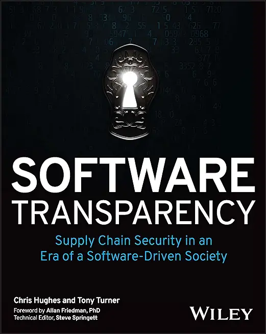Software Transparency: Supply Chain Security in an Era of a Software-Driven Society