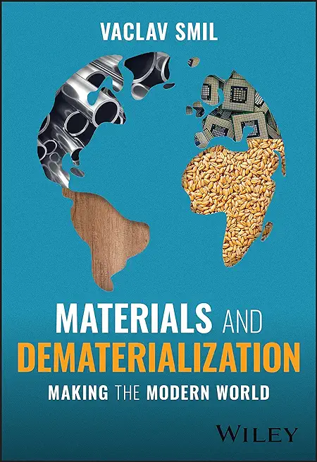 Materials and Dematerialization: Making the Modern World
