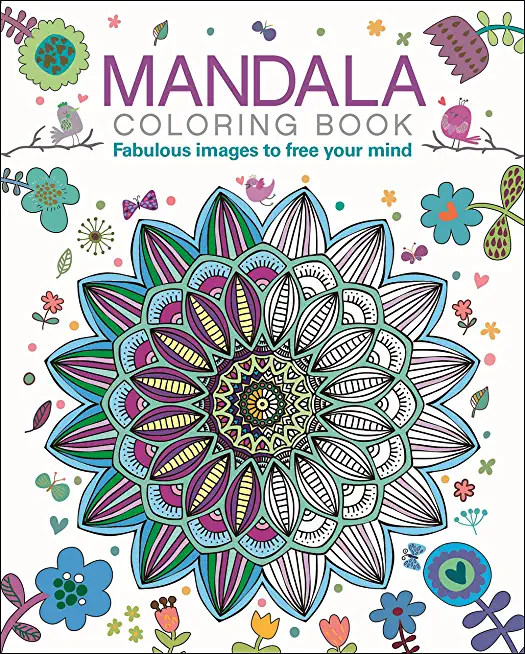 Mandala Coloring Book: Fabulous Images to Free Your Mind