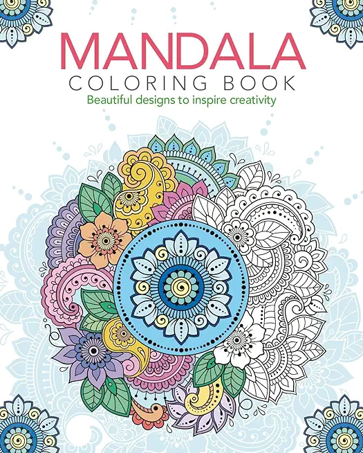 Mandala Coloring Book: Beautiful Designs to Inspire Creativity