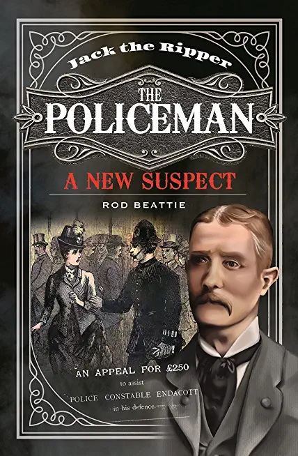 Jack the Ripper - The Policeman: A New Suspect