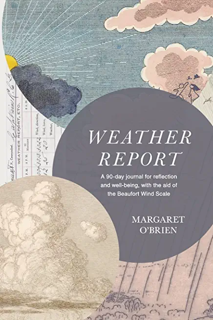 Weather Report: A 90-day journal for reflection and well-being, with the aid of the Beaufort Wind Scale