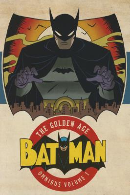 Batman: The Golden Age Omnibus, Volume 1