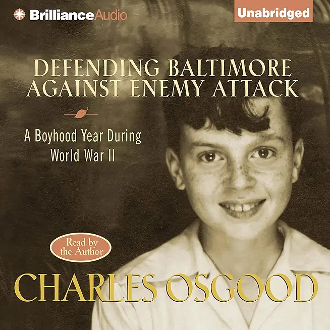 Defending Baltimore Against Enemy Attack: A Boyhood Year During World War II
