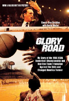 Glory Road: My Story of the 1966 NCAA Basketball Championship and How One Team Triumphed Against the Odds and Changed America Fore