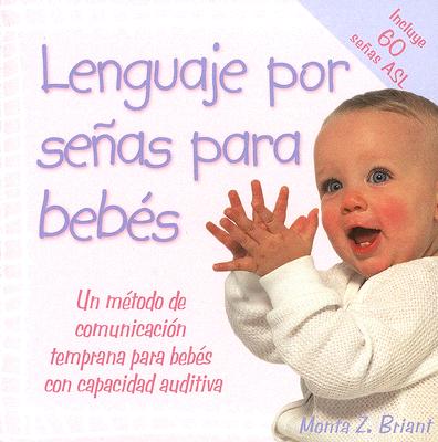 Lenguaje Por Senas Para Bebes: (baby Sign Language Basics)