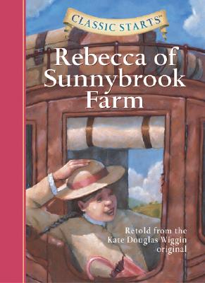 Classic Starts(r) Rebecca of Sunnybrook Farm