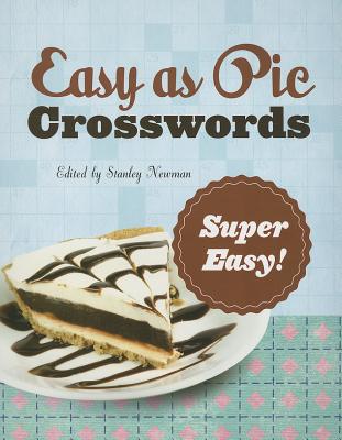 Easy as Pie Crosswords: Super Easy!: 72 Relaxing Puzzles