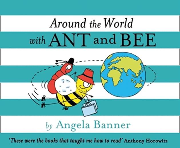 Around the World with Ant and Bee (Ant and Bee)