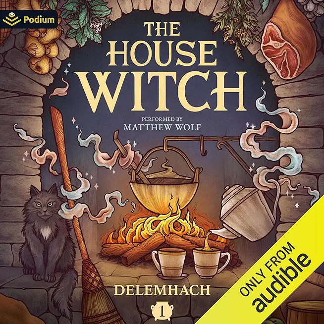 The House Witch and the Enchanting of the Hearth