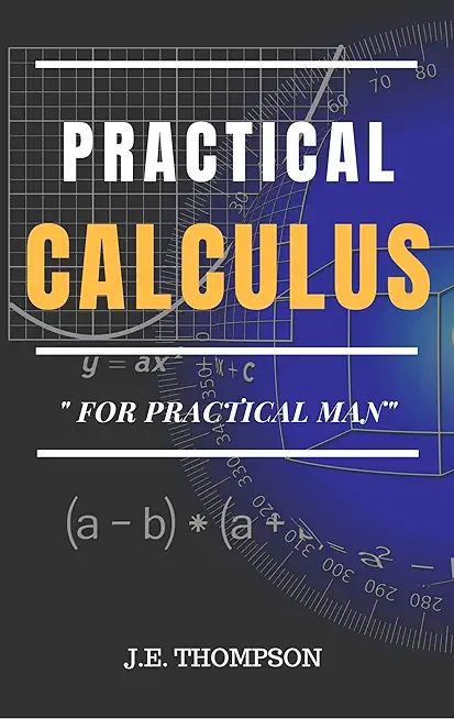 Calculus for the Practical Man