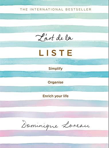 L'Art de la Liste: Simplify, Organise and Enrich Your Life