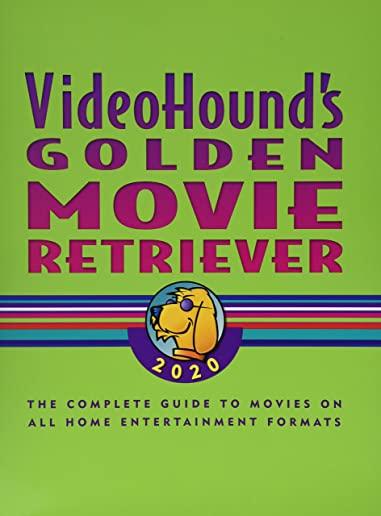 Videohound's Golden Movie Retriever 2020: The Complete Guide to Movies on Vhs, DVD, and Hi-Def Formats