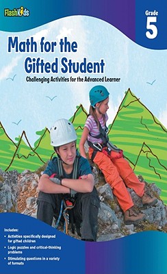 Math for the Gifted Student, Grade 5: Challenging Activities for the Advanced Learner