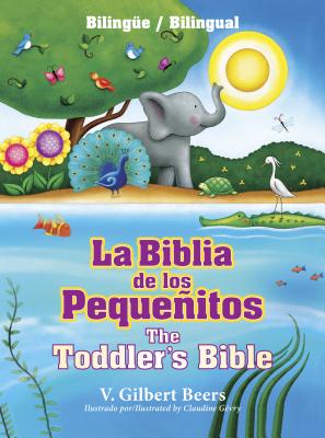 La Biblia de Los PequeÃ±itos / The Toddler's Bible (BilingÃ¼e / Bilingual)