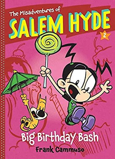 The Misadventures of Salem Hyde, Book 2: Big Birthday Bash