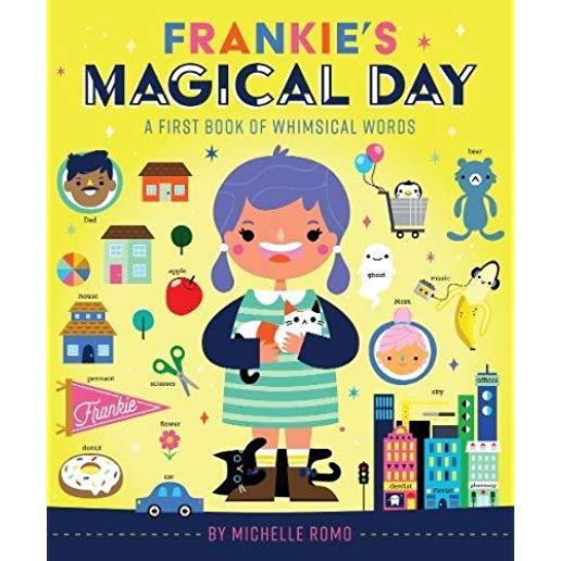 Frankie's Magical Day: A First Book of Whimsical Words