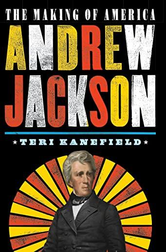 Andrew Jackson: The Making of America #2