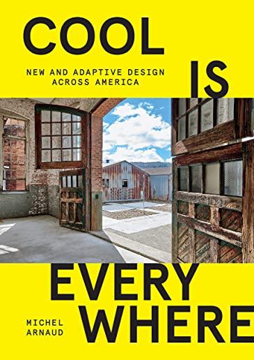 Cool Is Everywhere: New and Adaptive Design Across America
