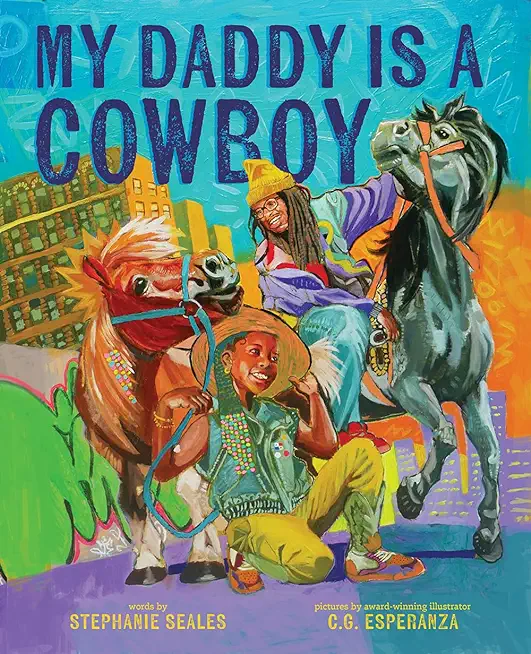 My Daddy Is a Cowboy: A Picture Book
