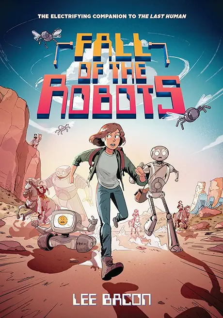 Fall of the Robots (the Last Human #2)