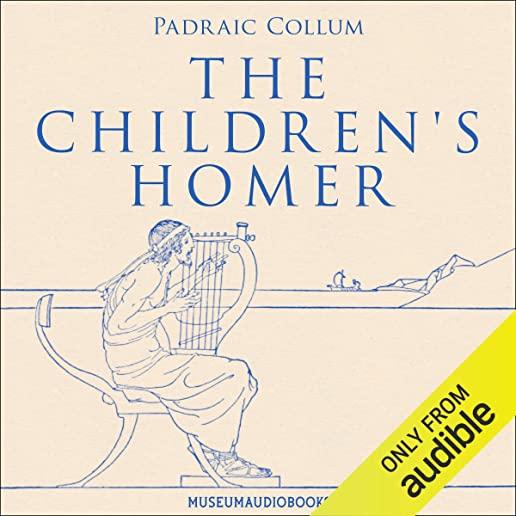 The Children's Homer: (illustrated by Willy Pogany)