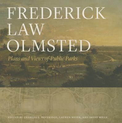 Frederick Law Olmsted: Plans and Views of Public Parks