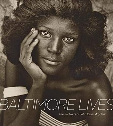 Baltimore Lives: The Portraits of John Clark Mayden