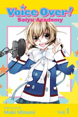 Voice Over!: Seiyu Academy, Vol. 1, Volume 1