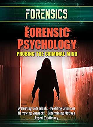Forensic Psychology: Probing the Criminal Mind