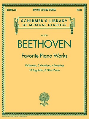 Beethoven - Favorite Piano Works: Schirmer Library of Classics Volume 2071