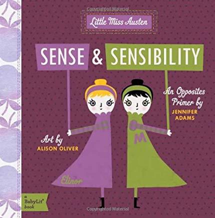 Sense and Sensibility: A Babylit(r) Opposites Primer