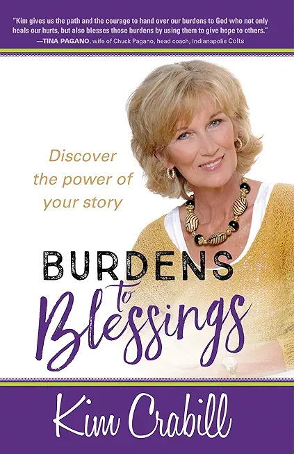 Burdens to Blessings: Discover the Power of your Story