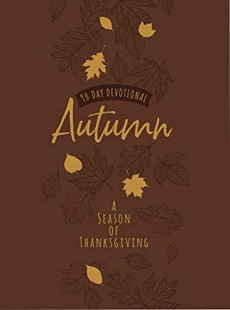 Autumn: A Season of Thanksgiving (90-Day Devotional)