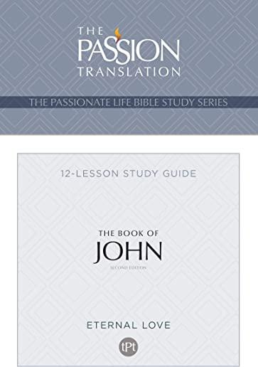 The Book of John: 12 Lesson Bible Study Guide