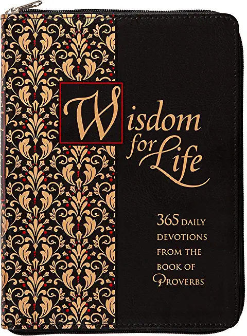 Wisdom for Life Ziparound Devotional: 365 Daily Devotions from the Book of Proverbs