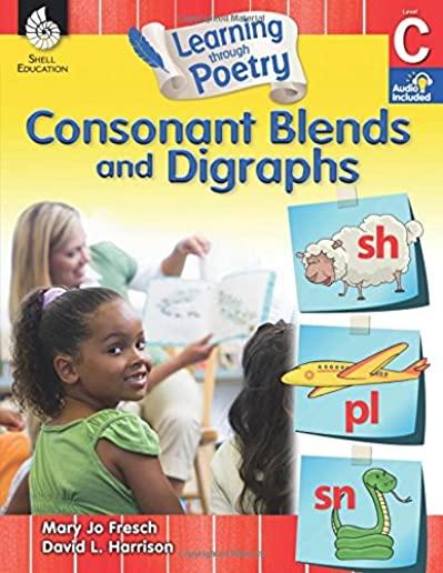 Learning Through Poetry: Consonant Blends and Digraphs (Level C): Consonant Blends and Digraphs [With 2 CDs]