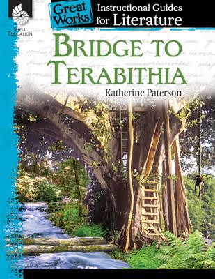 Bridge to Terabithia: An Instructional Guide for Literature: An Instructional Guide for Literature