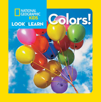 National Geographic Kids Look and Learn: Colors!