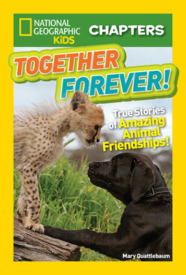 Together Forever: True Stories of Amazing Animal Friendships!